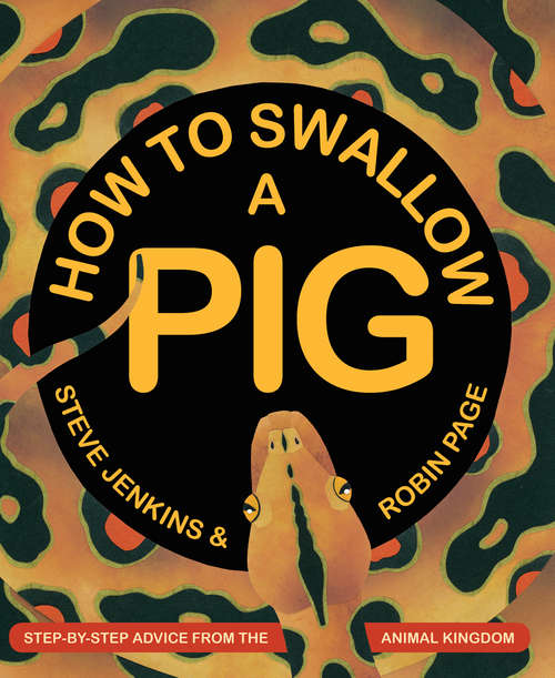 Book cover of How To Swallow A Pig: Step-by-step Advice From The Animal Kingdom