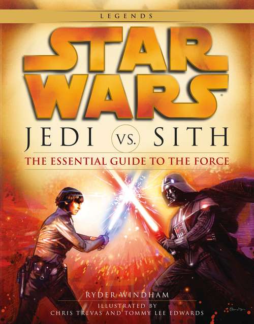 Book cover of Jedi vs. Sith: The Essential Guide to the Force (Star Wars: Essential Guides)