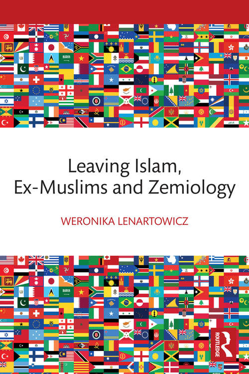 Book cover of Leaving Islam, Ex-Muslims and Zemiology