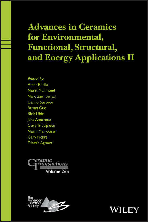 Book cover of Advances in Ceramics for Environmental, Functional, Structural, and Energy Applications II (Volume 266) (Ceramic Transactions Series #266)