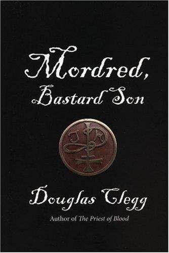 Book cover of Mordred, Bastard Son (Mordred Trilogy, Book #1)