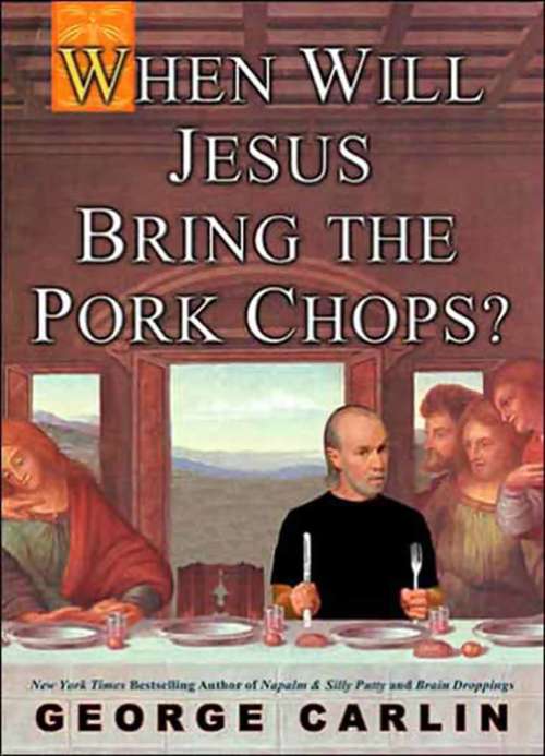 Book cover of When Will Jesus Bring the Pork Chops?