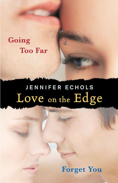 Book cover of Love on the Edge: Going Too Far and Forget You