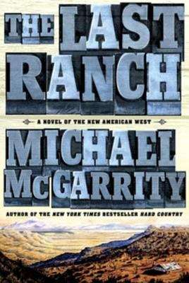 Book cover of The Last Ranch: A Novel of the New American West