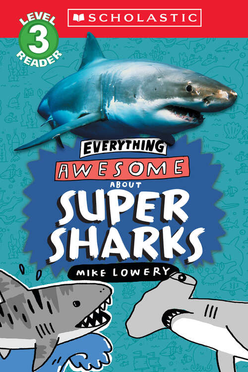 Book cover of Everything Awesome About: Super Sharks (Everything Awesome About)
