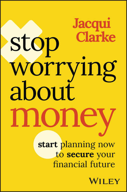Book cover of Stop Worrying about Money: Start Planning Now to Secure Your Financial Future