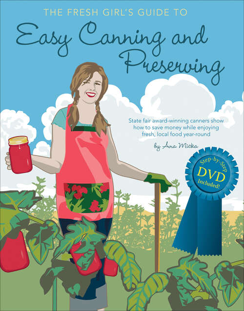 Book cover of The Fresh Girl's Guide to Easy Canning and Preserving