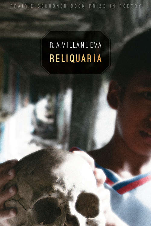 Book cover of Reliquaria (Prairie Schooner Book Prize in Poetry)