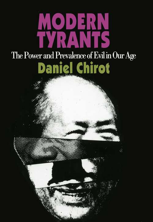 Book cover of Modern Tyrants: The Power and Prevalence of Evil in Our Age