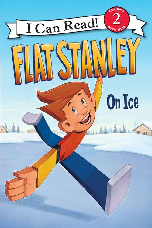 Book cover of Flat Stanley: On Ice (I Can Read Level 2)