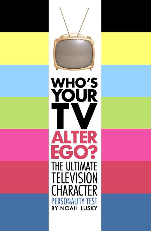 Book cover of Who's Your TV Alter Ego?
