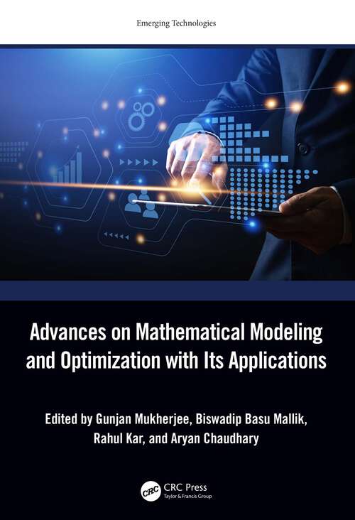 Book cover of Advances on Mathematical Modeling and Optimization with Its Applications (Emerging Technologies)