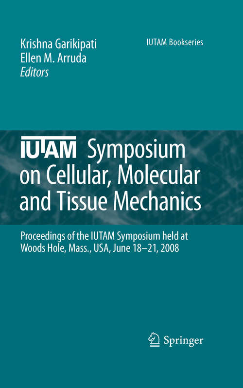 Book cover of IUTAM Symposium on Cellular, Molecular and Tissue Mechanics