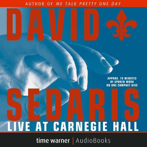 Book cover of David Sedaris Live at Carnegie Hall