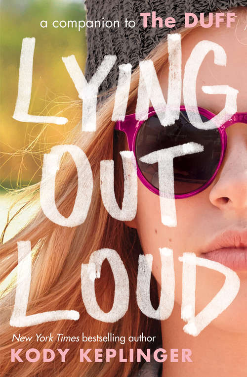 Book cover of Lying Out Loud: A Companion to The DUFF
