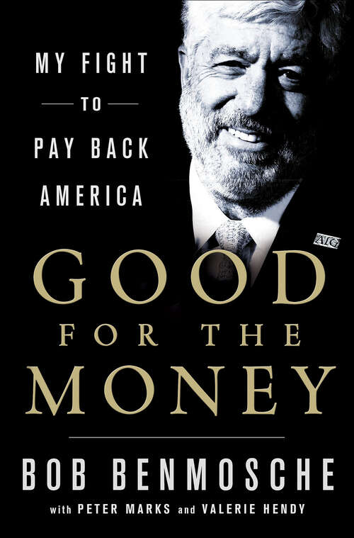 Book cover of Good for the Money: My Fight to Pay Back America