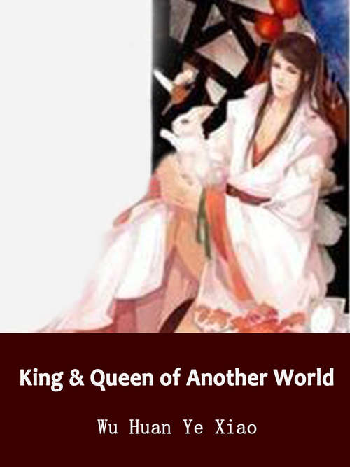 King & Queen of Another World: Volume 1 (Volume 1 #1)