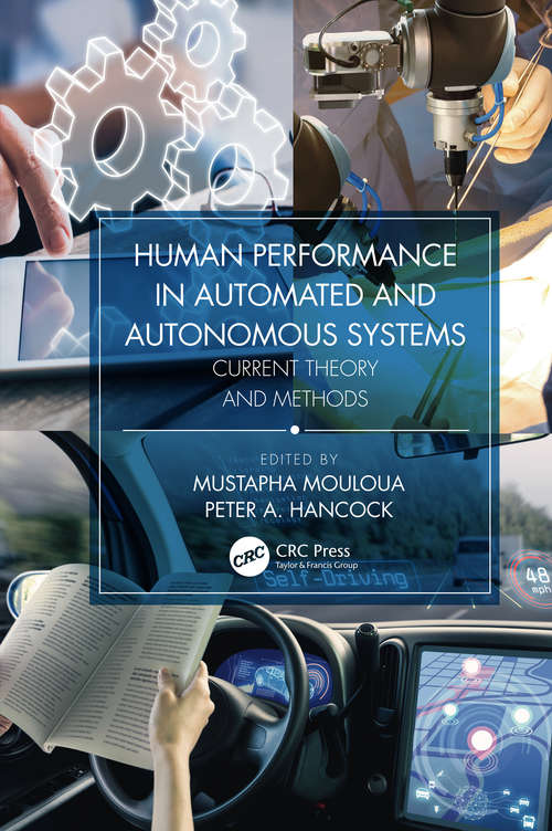 Human Performance in Automated and Autonomous Systems: Current Theory and Methods