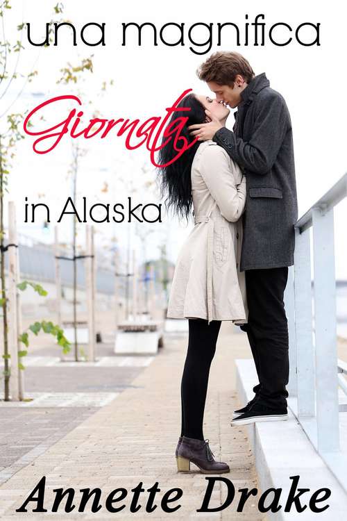 Book cover of Una magnifica giornata in Alaska