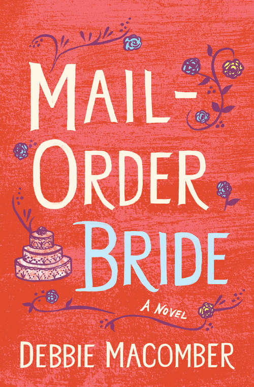 Book cover of Mail-Order Bride: A Novel (Debbie Macomber Classics)