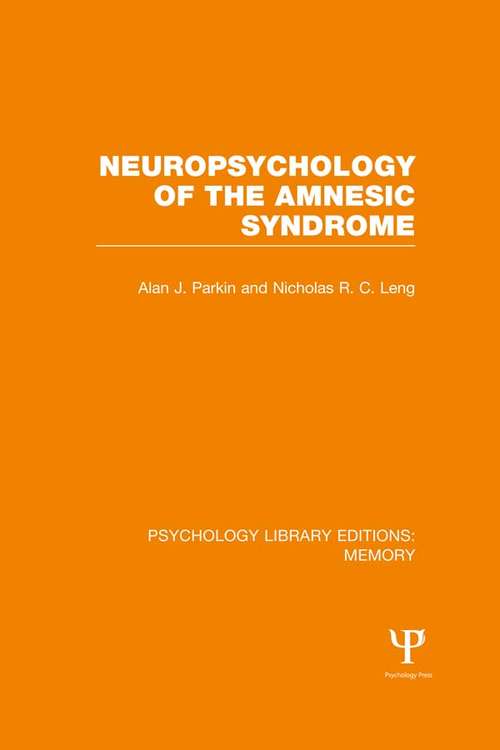 Neuropsychology of the Amnesic Syndrome (Psychology Library Editions: Memory)