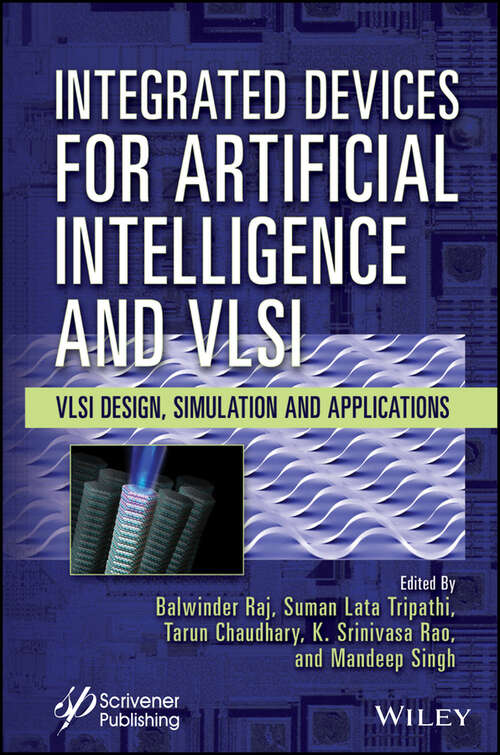 Book cover of Integrated Devices for Artificial Intelligence and VLSI: VLSI Design, Simulation and Applications