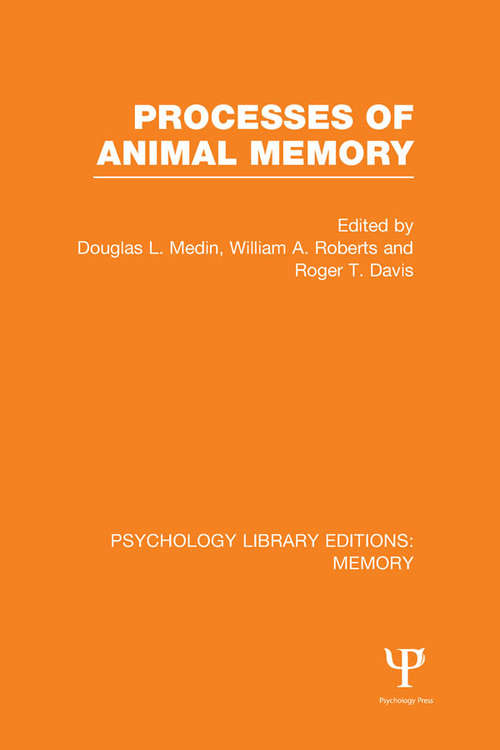 Processes of Animal Memory (Psychology Library Editions: Memory)