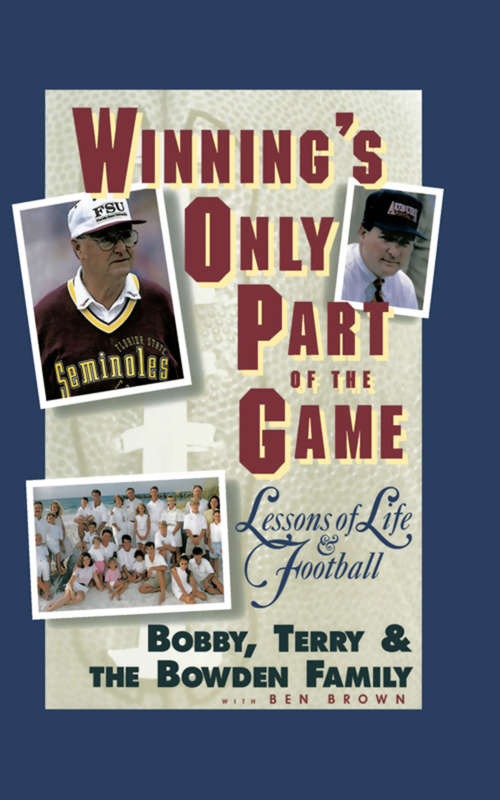 Book cover of Winning's Only Part of the Game: Lessons of Life and Football