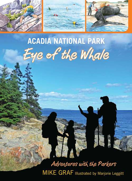 Book cover of Acadia National Park: Eye of the Whale (1st Edition) (Adventures with the Parkers)