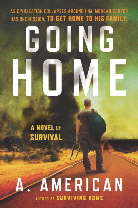 Book cover of Going Home: A Novel (The Survivalist Series #1)