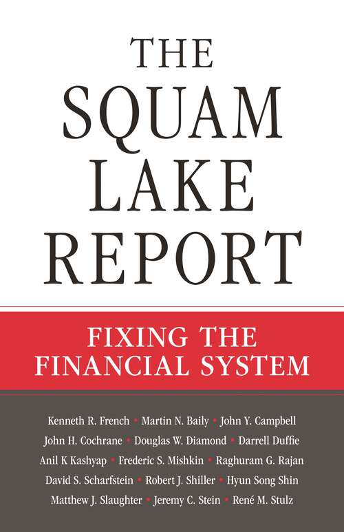 Book cover of The Squam Lake Report: Fixing the Financial System