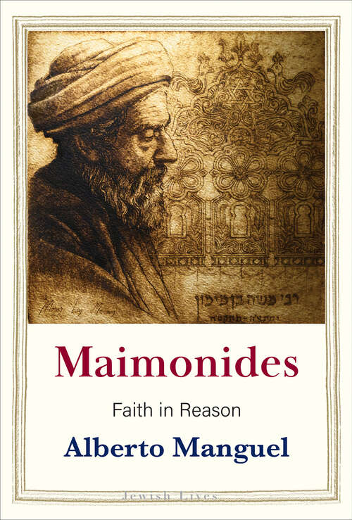 Book cover of Maimonides: Faith in Reason (Jewish Lives)