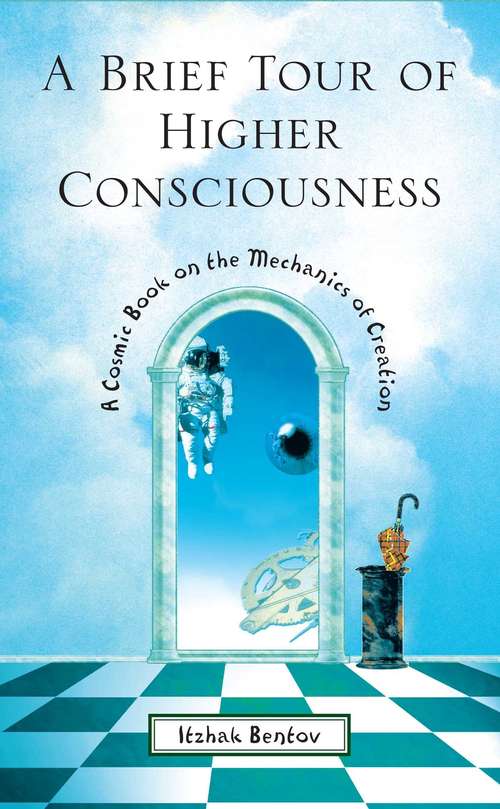 Book cover of A Brief Tour of Higher Consciousness: A Cosmic Book on the Mechanics of Creation