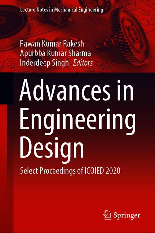 Advances in Engineering Design: Select Proceedings of ICOIED 2020 (Lecture Notes in Mechanical Engineering)