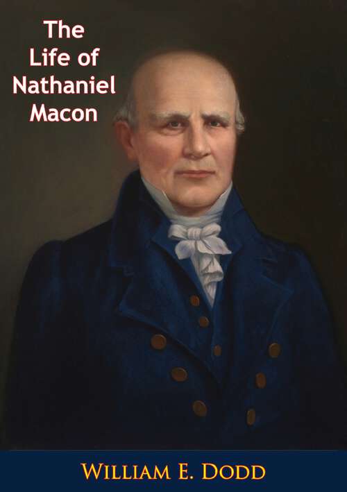 Book cover of The Life of Nathaniel Macon