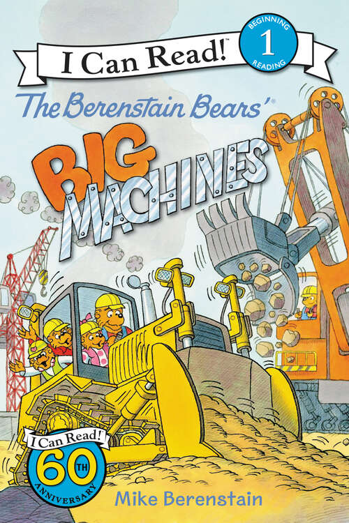 Book cover of The Berenstain Bears' Big Machines (I Can Read Level 1)