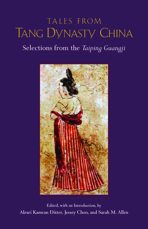 Tales from Tang Dynasty China: Selections from the Taiping Guangji