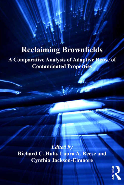 Reclaiming Brownfields: A Comparative Analysis of Adaptive Reuse of Contaminated Properties (Global Urban Studies)