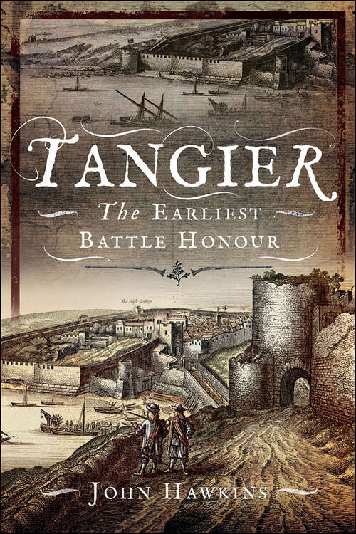 Book cover of Tangier: The Earliest Battle Honour