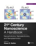 21st Century Nanoscience – A Handbook: Nanophotonics, Nanoelectronics, and Nanoplasmonics (Volume Six) (21st Century Nanoscience)