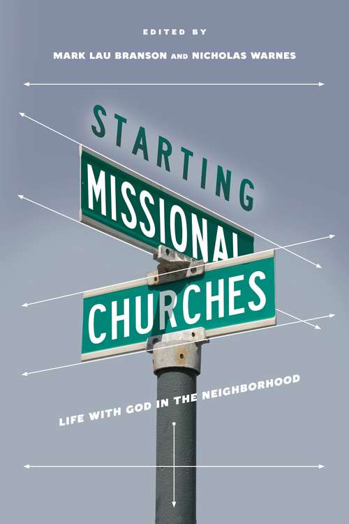 Book cover of Starting Missional Churches: Life with God in the Neighborhood