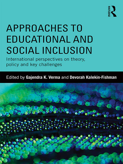 Approaches to Educational and Social Inclusion: International perspectives on theory, policy and key challenges