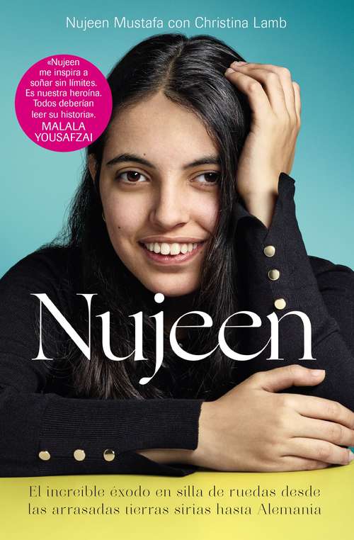 Book cover of Nujeen: El increíble éxodo en silla de ruedas desde las arrasadas tierras sirias hasta Alemania