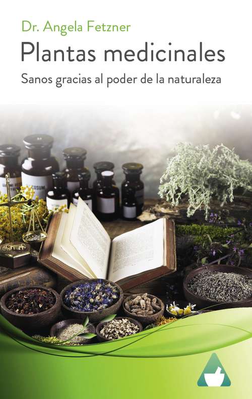 Book cover of Plantas medicinales: Sanos gracias al poder de la naturaleza