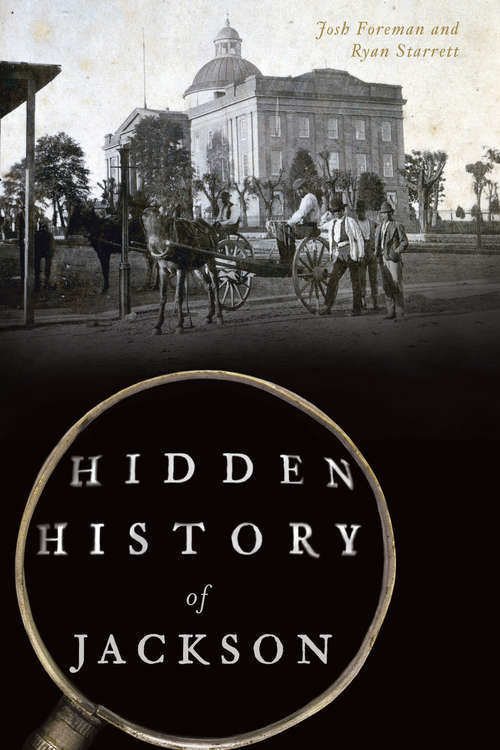 Hidden History of Jackson (Hidden History)