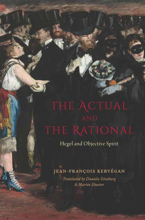 The Actual and the Rational: Hegel and Objective Spirit