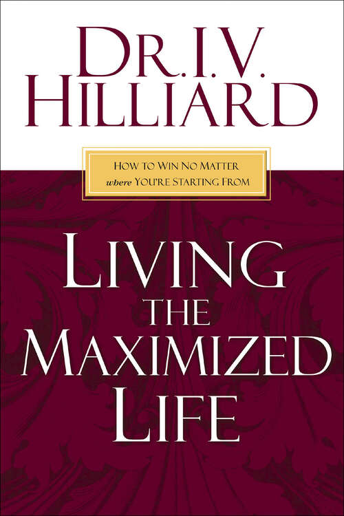 Book cover of Living the Maximized Life
