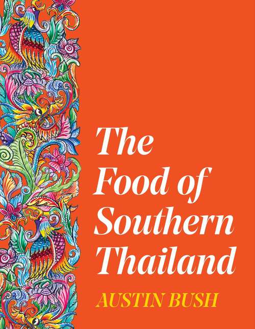 Book cover of The Food of Southern Thailand