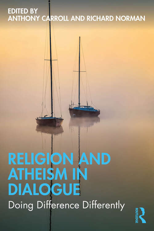 Book cover of Religion and Atheism in Dialogue: Doing Difference Differently (1)