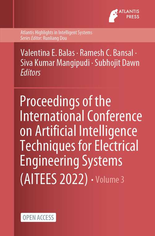 Book cover of Proceedings of the International Conference on Artificial Intelligence Techniques for Electrical Engineering Systems (1st ed. 2023) (Atlantis Highlights in Intelligent Systems #3)